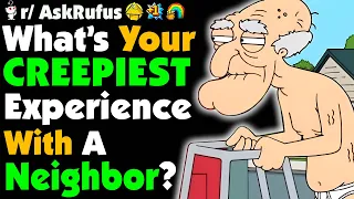 What's Your Experience With Messed Up NEIGHBORS?