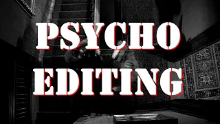 Editing 2.   Psycho cutting, or do you actually want to cut at all??