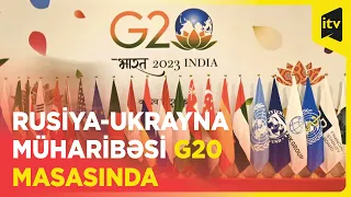 G20 ölkələri liderlərinin Zirvə toplantısında Rusiya-Ukrayna müharibəsi müzakirə edilib | Hindistan