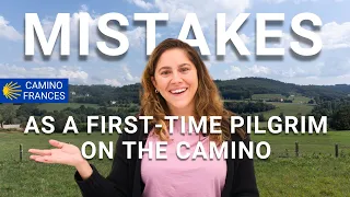 I Made These 7 EPIC Mistakes on the Camino Frances