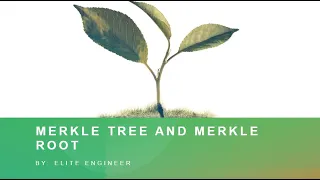 Basics of Blockchain Part 7 | Merkle Tree and Merkle Root