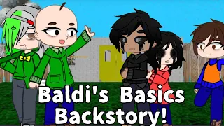 Baldi's Basics Backstory! (Description for TW)