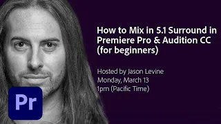 How to Mix 5.1 Surround in Premiere Pro & Audition CC | Adobe Creative Cloud
