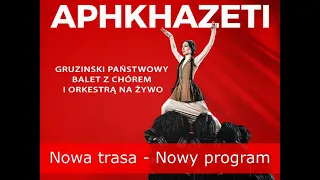 Gruziński Państwowy Balet APHKHAZETI z chórem i orkiestrą na żywo! Trasa koncertowa, marzec 2024