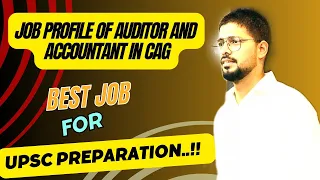 Best Job in SSC CGL For UPSC Preparation..! | Job Profile of Auditor and Accountant in CAG