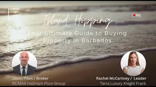 Barbados | Your Ultimate Guide to Purchasing, Owning, and Managing Vacation Real Estate in Barbados.