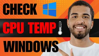 How to Check CPU Temp Windows 10 (2024)