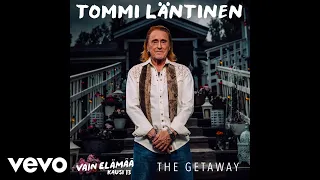 Tommi Läntinen - The Getaway (Vain elämää kausi 13 (Audio))