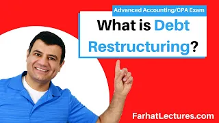 Debt Restructuring | Advanced Accounting | CPA Exam FAR