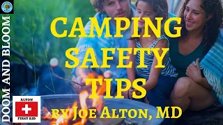 Camping Safety Tips : Stay Safe Outdoors with Dr. Joe Alton