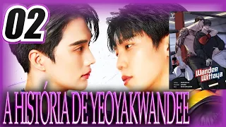 🥊WANDEE GOODDAY I A HISTÓRIA COMPLETA DE YORYAK❤️WANDEE COM SPOILERS DETALHADOS DA NOVEL [2/3]