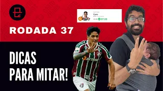 DICAS CARTOLA FC 2022 | RODADA 37: NÃO TIRO MAIS A FAIXA DO CANO!