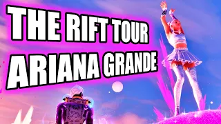 FORTNITE PRESENTS… THE RIFT TOUR FEATURING ARIANA GRANDE