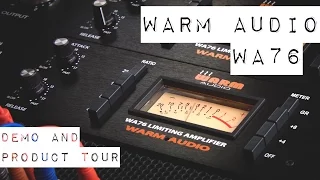 Warm Audio // WA76 - Demo and Tour