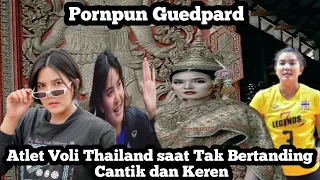 Potret Pornpun Guedpard Atlet Voli Thailand saat Tak Bertanding Ini Cantik dan Keren! Proliga 2022