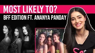 Friendship Day Special | Ananya Panday plays Most Likely To | Best Friends Edition