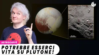 Potrebbe esserci VITA SU PLUTONE!