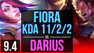 FIORA vs DARIUS (TOP) | 4 early solo kills, KDA 11/2/2 | EUW Grandmaster | v9.4