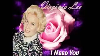 VIRGINIA LEE - I NEED YOU