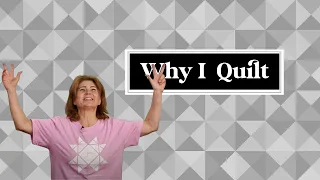 Why I Quilt - Stephanie from New Orleans