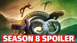 The 100 Season 8 Recap - Spoiler - Release Date