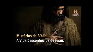 A Vida Desconhecida de Jesus: Mistérios da Bíblia - Documentário History Channel Brasil