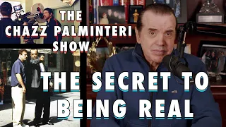 The Secret To Being Real | Chazz Palminteri Show | EP 2