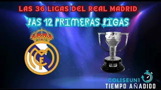 Las 36 ligas del REAL MADRID