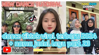 Dance tiktok viral terbaru 2024 + nama judul lagu part 23