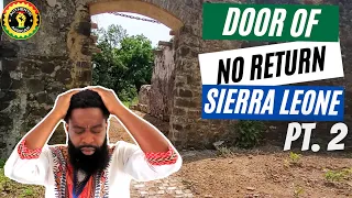 Door Of No Return Sierra Leone | Abandoned Slave Castle | West African Slave Trade History