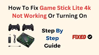 How To Fix Game Stick Lite 4k Not Working Or Turning On