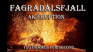 ULTIMATE FAGRADALSFJALL ICELAND VOLCANO ERUPTION AT 120FPS 4K-August 2022