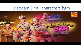 Maddam  Sir all characters theme song