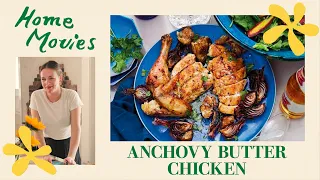 Alison Makes Anchovy Butter, Rubs it on A Chicken | Home Movies with Alison Roman