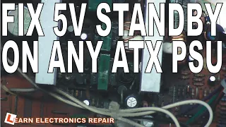 How To Repair 5V Standby on ANY ATX PSU!