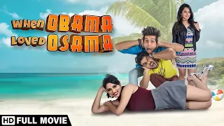 When Obama Loved Osama (2018) - Full HD Movie - Mausam Sharma - Heena Panchal - Latest Hindi Movie