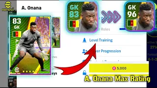 A. Onana Max Rating eFootball 23 Mobile // How To Train Max Level Onana In Any Playstyle 🔥