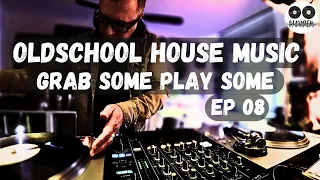 House Music - grab some play some - EP 08 - classic vinyl mix