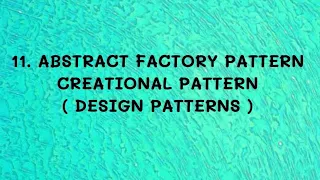 #11 Abstract Factory Design Pattern - Creational Pattern |DP|