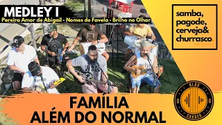 Família Além do Normal - Pereira Amor de Abigail / Nomes de Favela / Brilho no Olhar - SPC&C