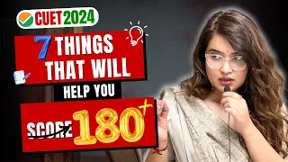 7 Things To Boost CUET Score in 20 Days | CUET 2024 | Shipra Mishra