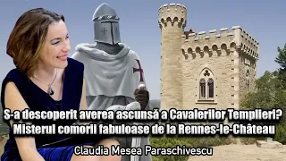 S0a descoperit averea ascunsa a Cavalerilor Templieri? * Misterul comorii de la Rennes le Château