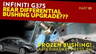 Frozen Bushing! Aftermarket Press in! Infiniti G37 Rear Differential  Bushing Upgrade