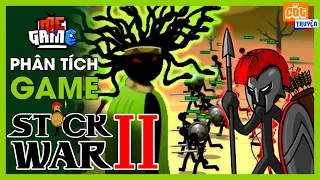 Phân Tích Game: Stick War 2 - Người Que Đại Chiến Medusa #2 | meGAME