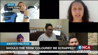Identity Politics | Should the term 'Coloured' be scrapped