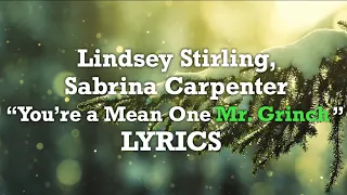 Lindsey Stirling, Sabrina Carpenter - You’re a Mean One Mr. Grinch (Lyrics)