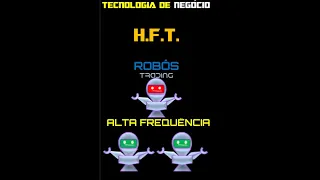 #HFT #Robô #Trading HFT - Domínio no mercado de valores - Robôs de alta frequência