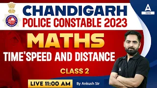 Chandigarh Police Constable 2023 | Maths | Time Speed And Distance #2 | By Ankush Sir