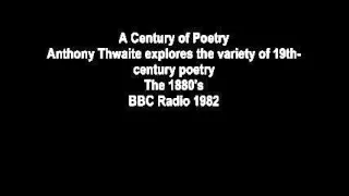 A Century of Poetry - The 1880's - Anthony Thwaite - Victorian poetry