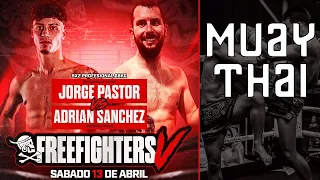 Jorge Pastor vs Adrian Sánchez. Freefighters 5. Pelea Muay Thai 🥊